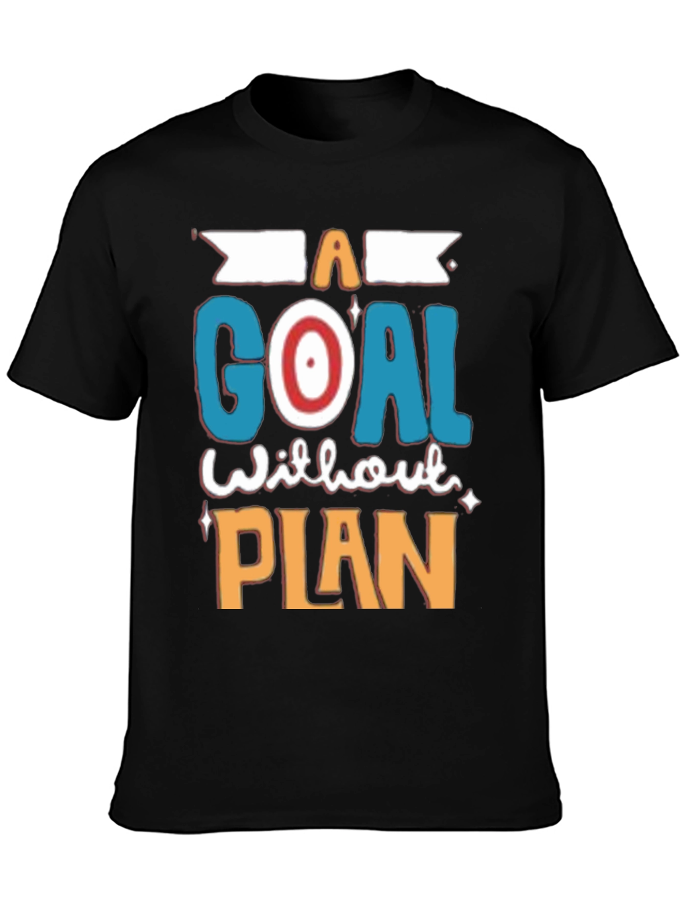 Goal Without Plan T-Shirt