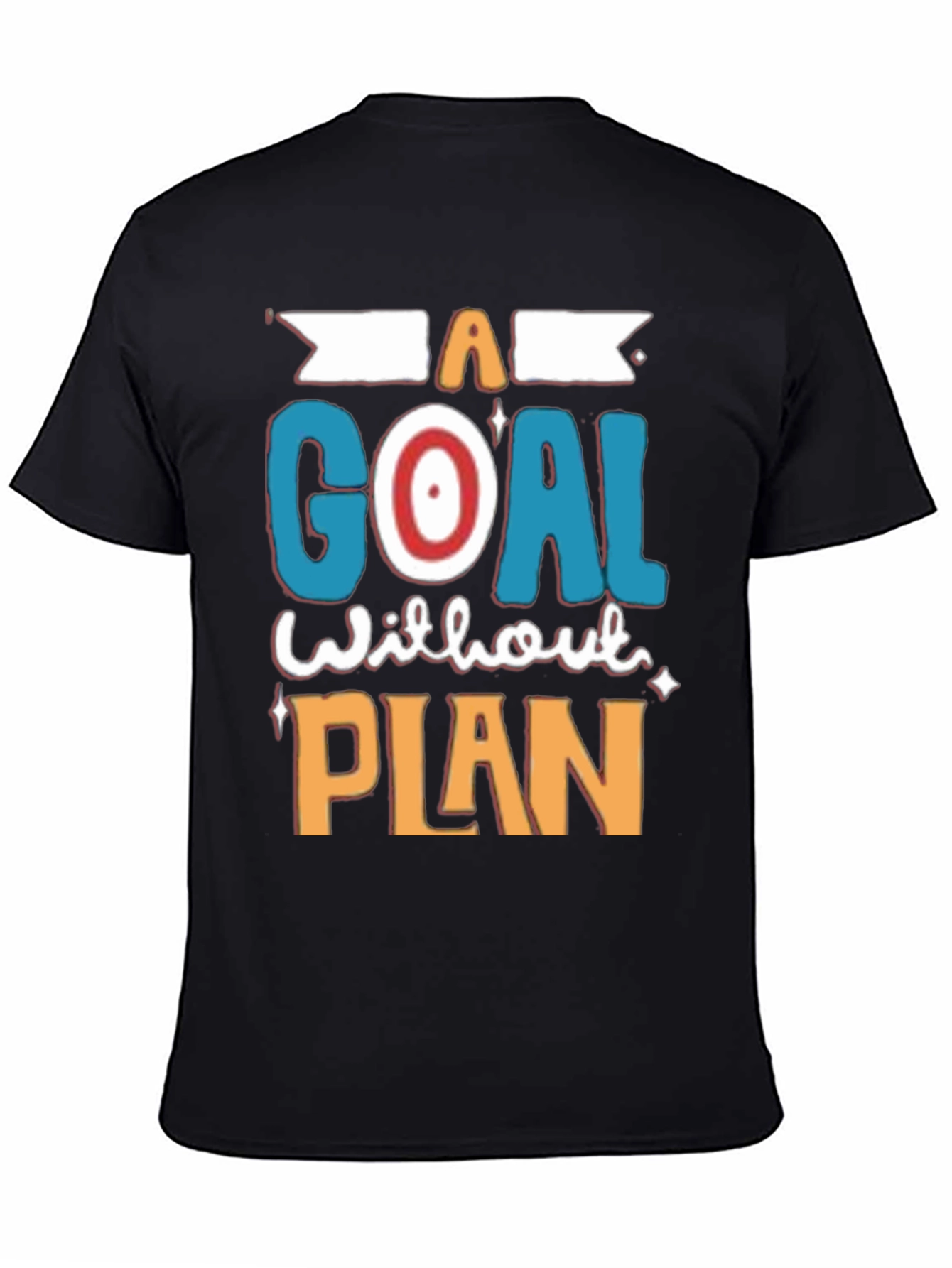 Goal Without Plan T-Shirt
