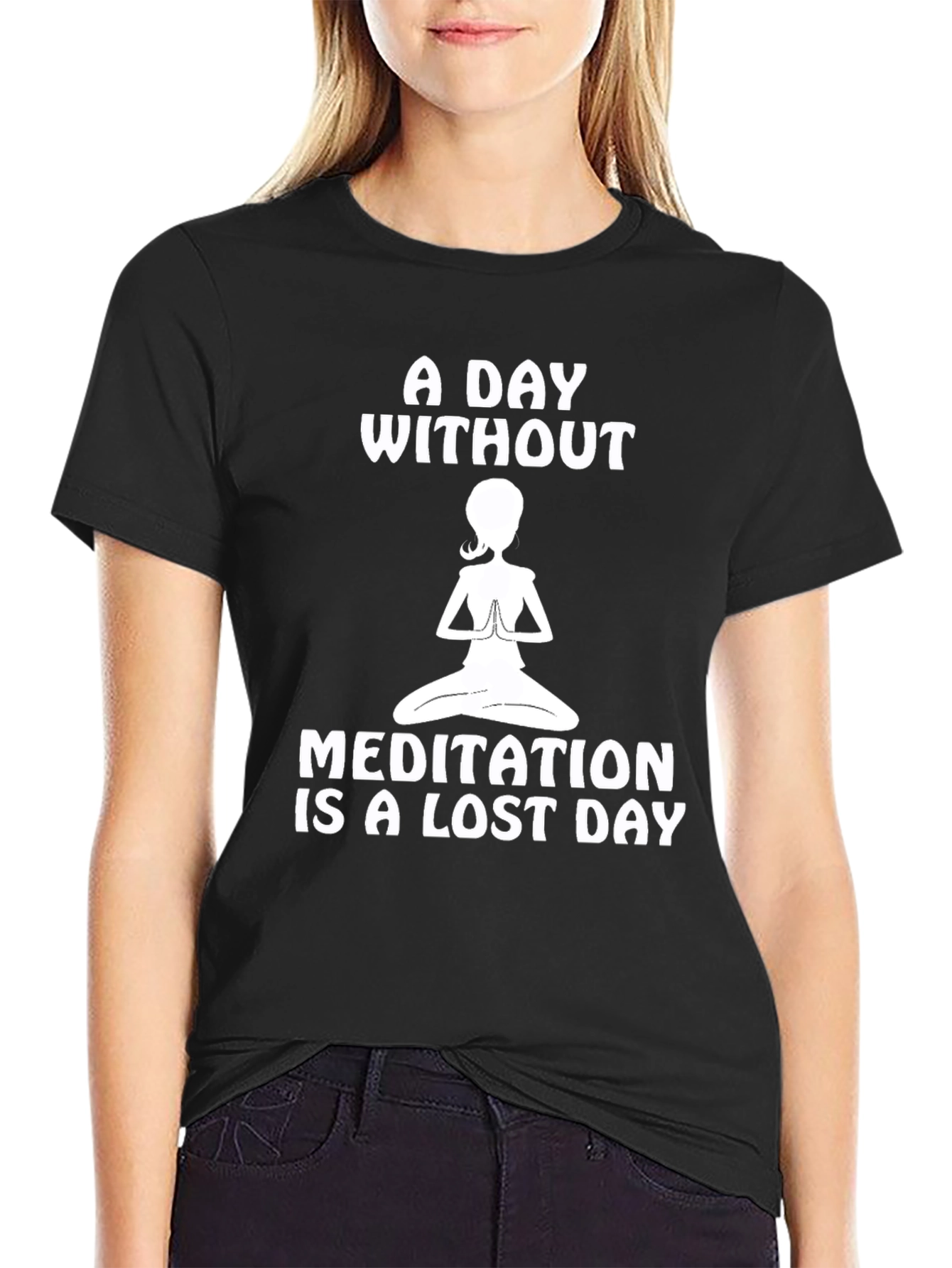 Meditation is a Lost Day T-Shirt
