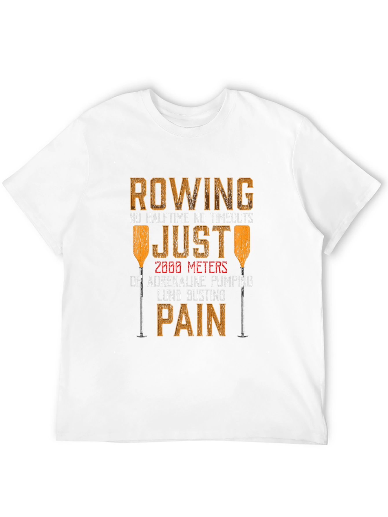 Rowing Adrenaline Pumping Pain T-Shirt