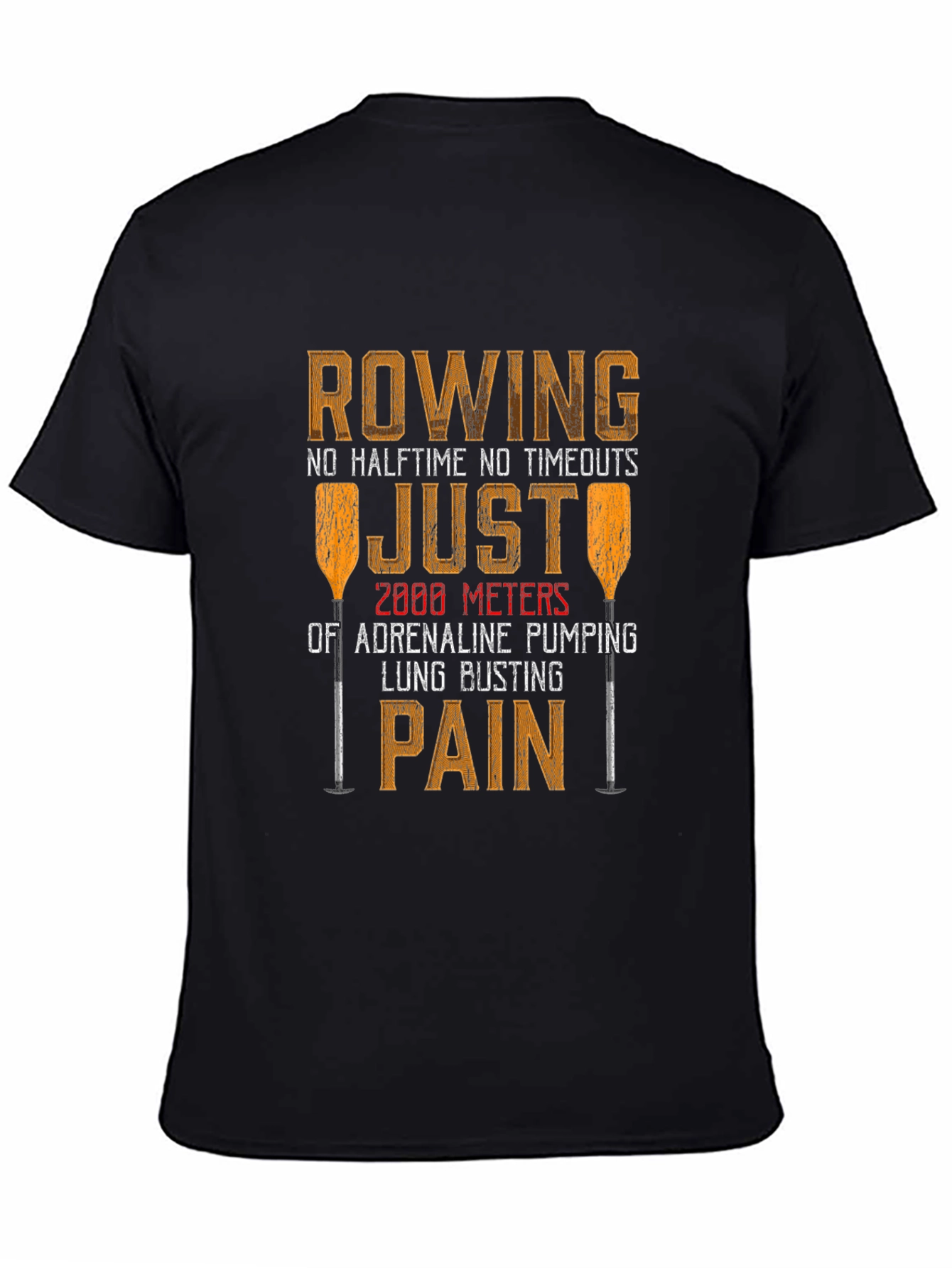 Rowing Adrenaline Pumping Pain T-Shirt