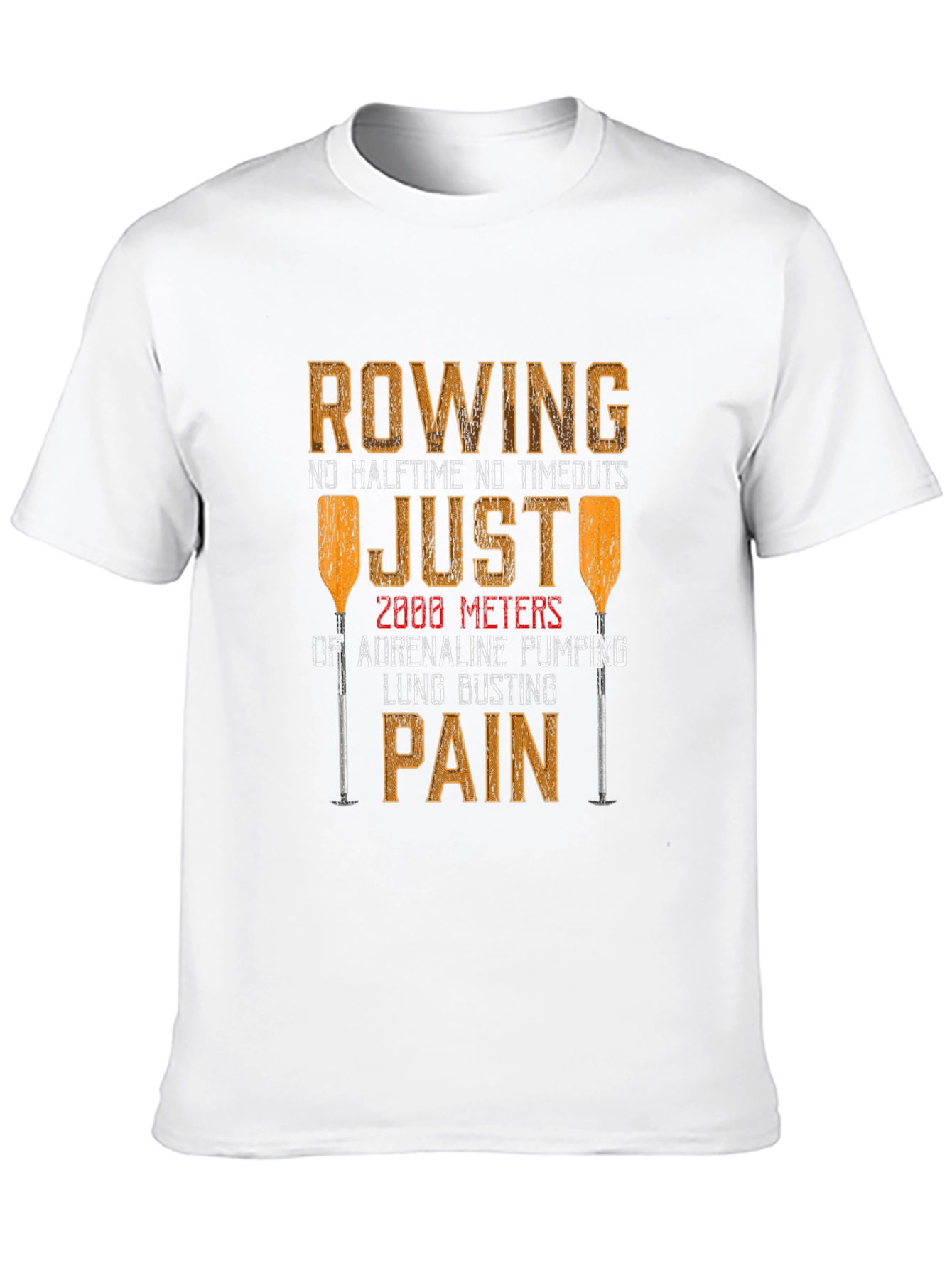 Rowing Adrenaline Pumping Pain T-Shirt