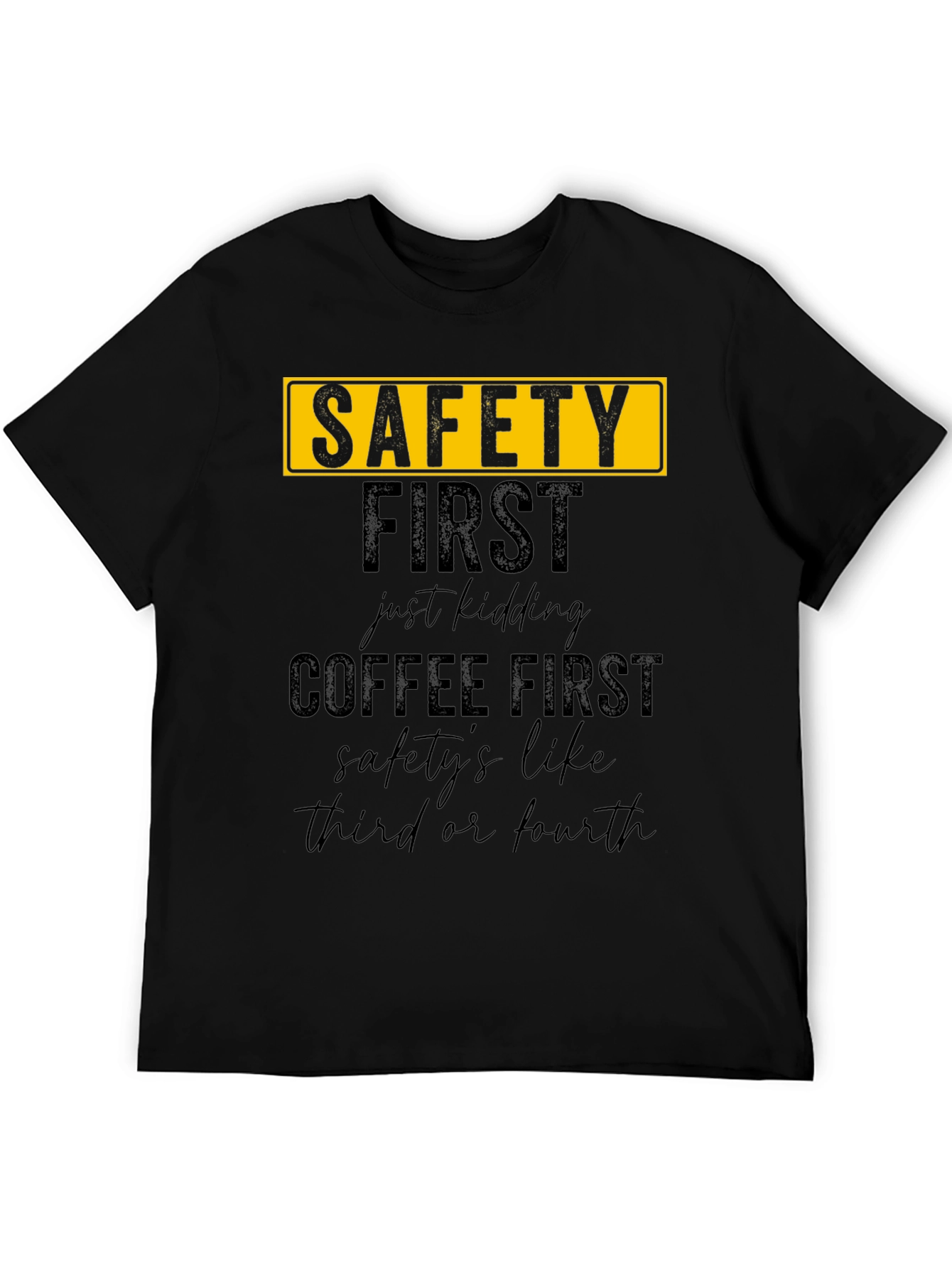 Funny Safety/Coffee First T-Shirt