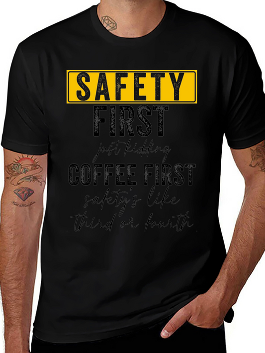 Funny Safety/Coffee First T-Shirt