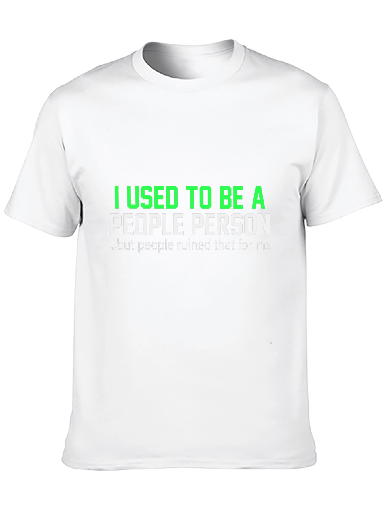 I Used to Be a People Person T-Shirt