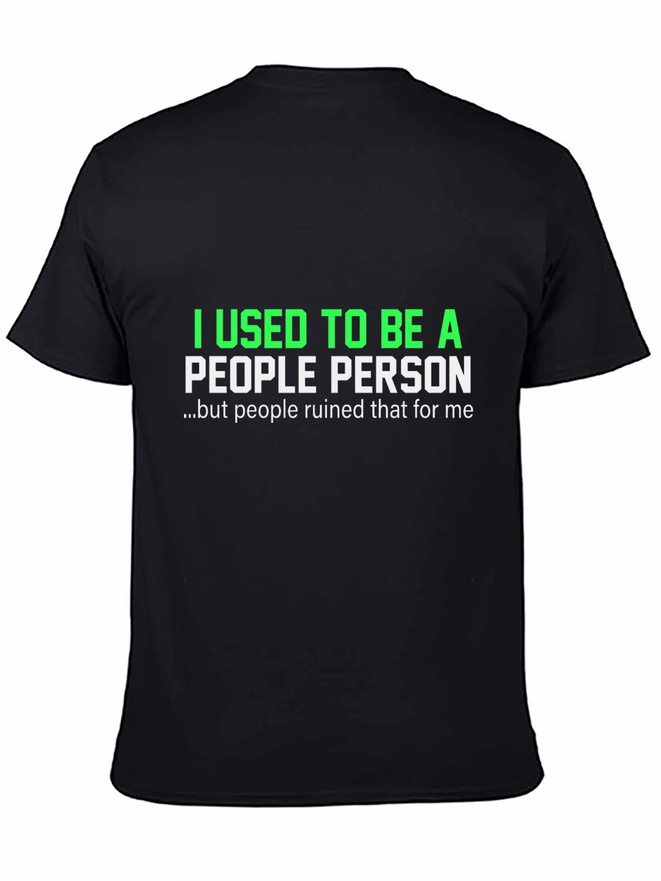 I Used to Be a People Person T-Shirt