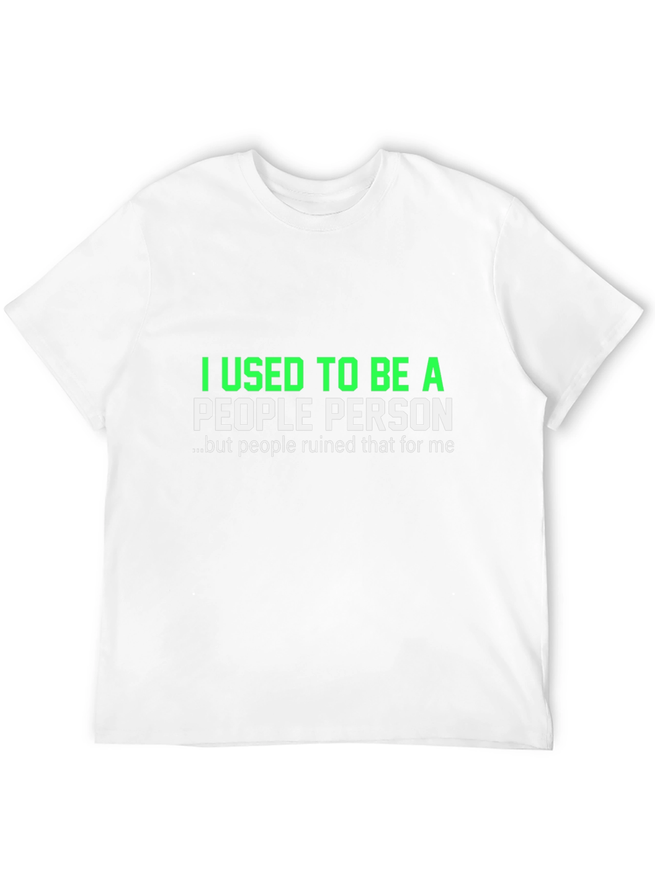 I Used to Be a People Person T-Shirt