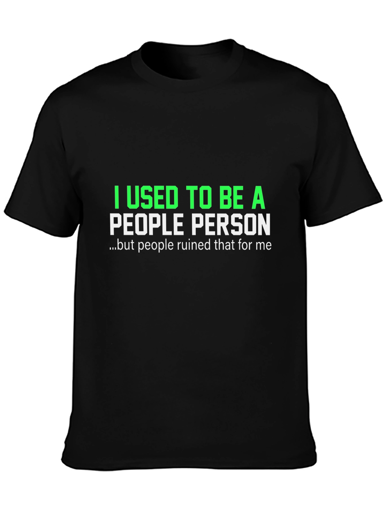 I Used to Be a People Person T-Shirt