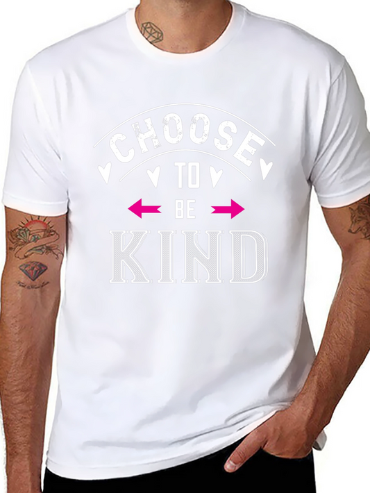 Choose to be Kind T-Shirt - Positive Message Tee