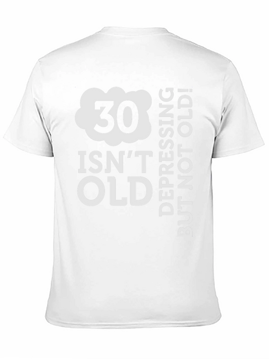 30 Isnt Old T-Shirt