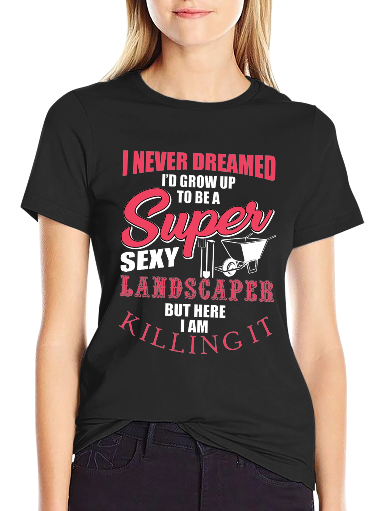 Super Sexy Landscaper T-Shirt