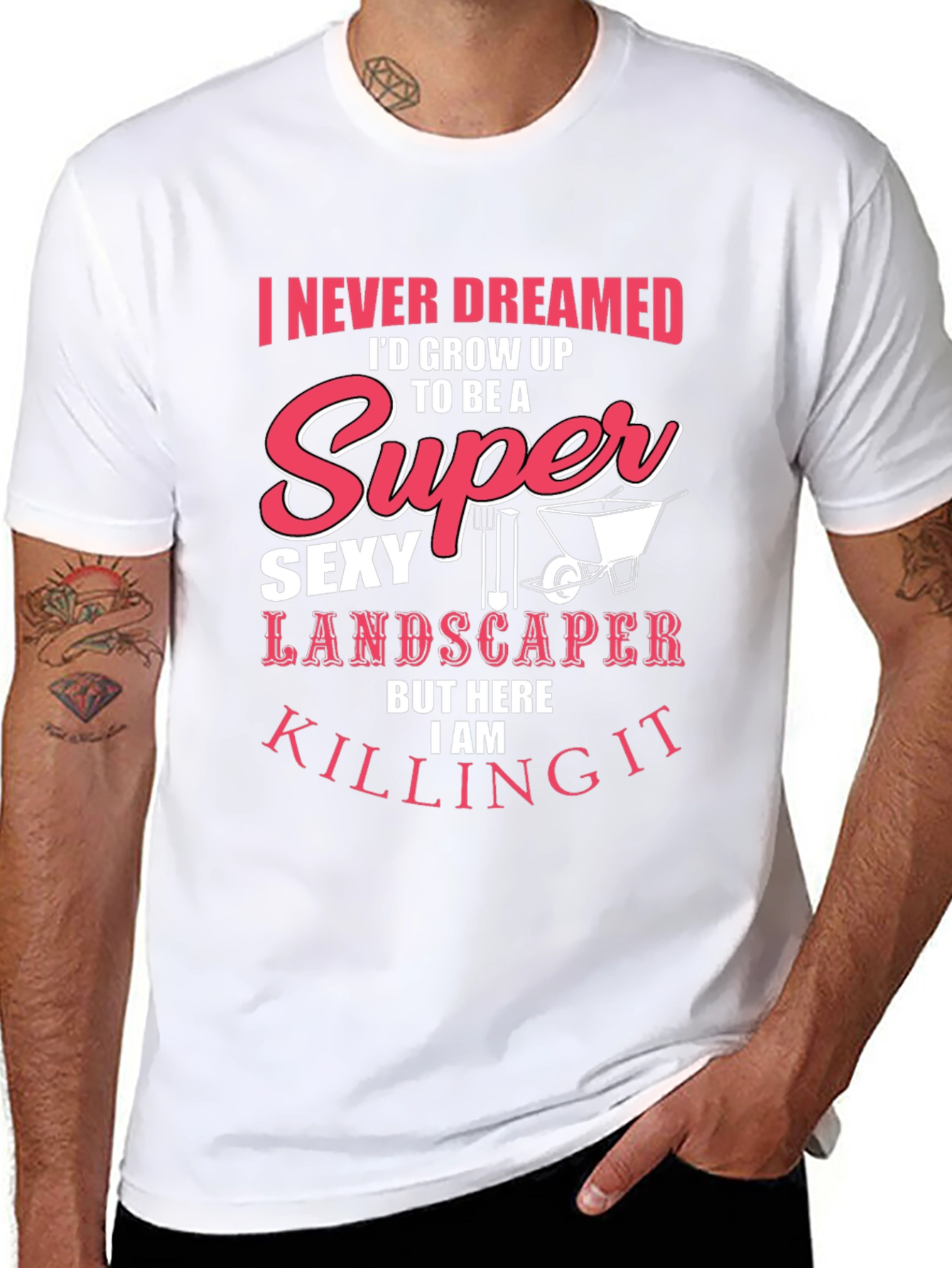 Super Sexy Landscaper T-Shirt