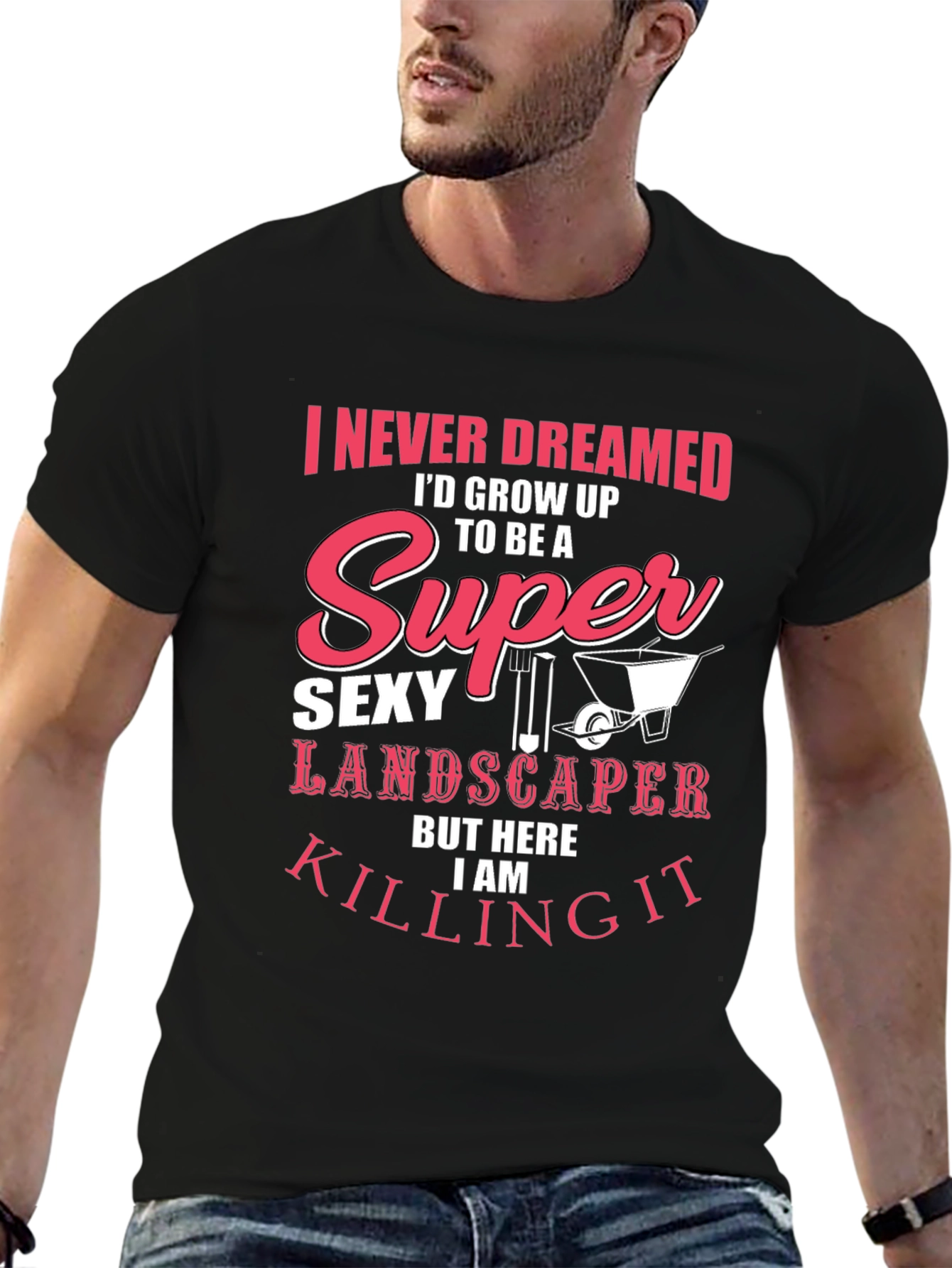 Super Sexy Landscaper T-Shirt