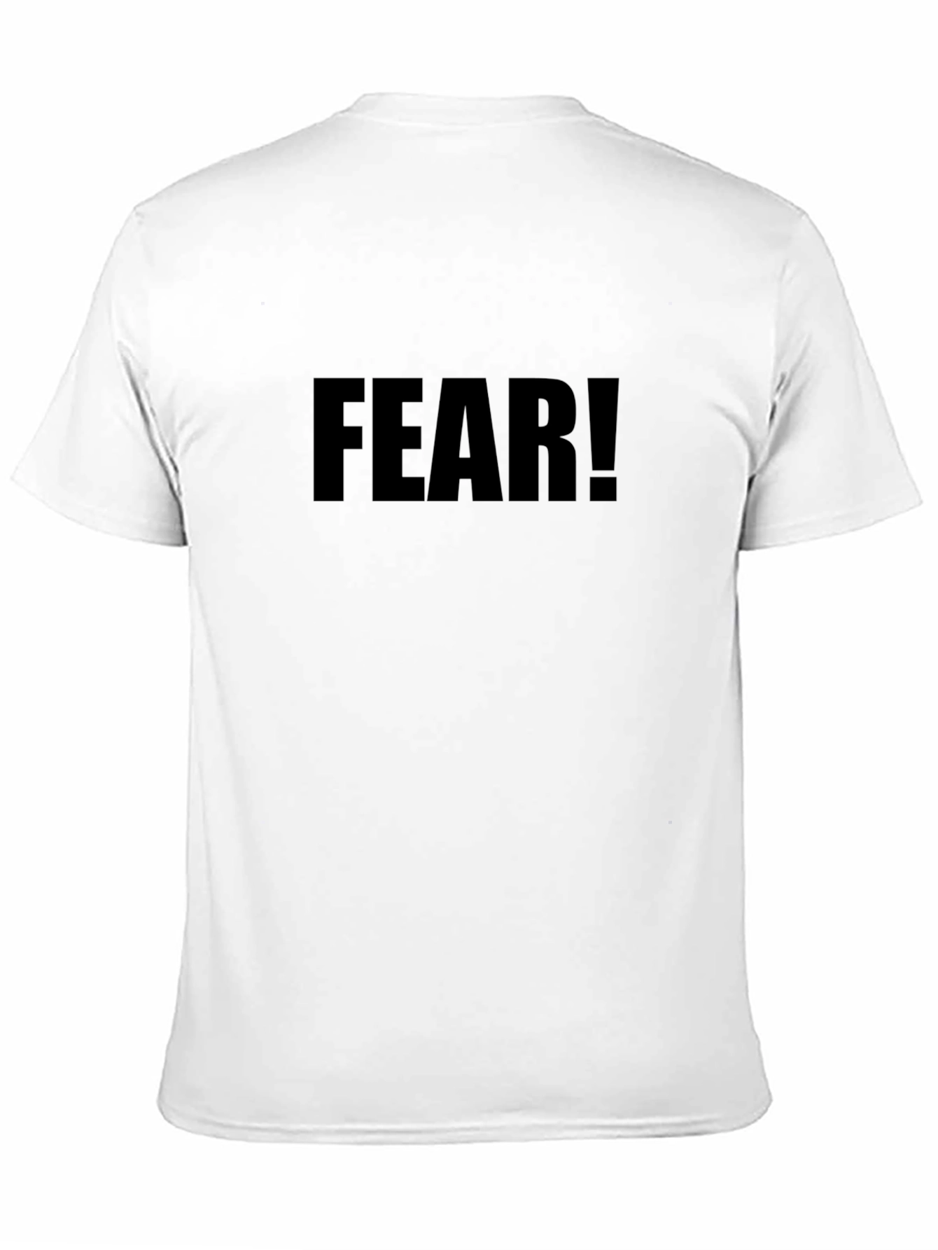 Fear T-Shirt - Bold Statement Tee