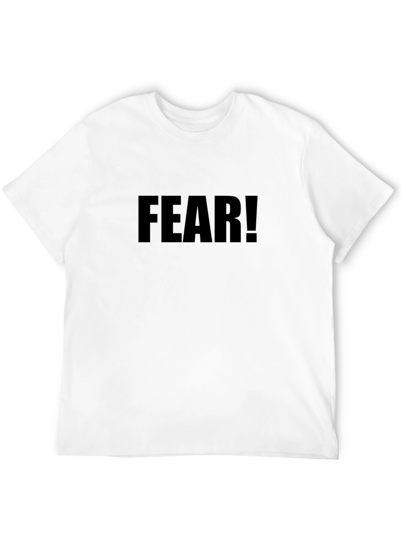 Fear T-Shirt - Bold Statement Tee