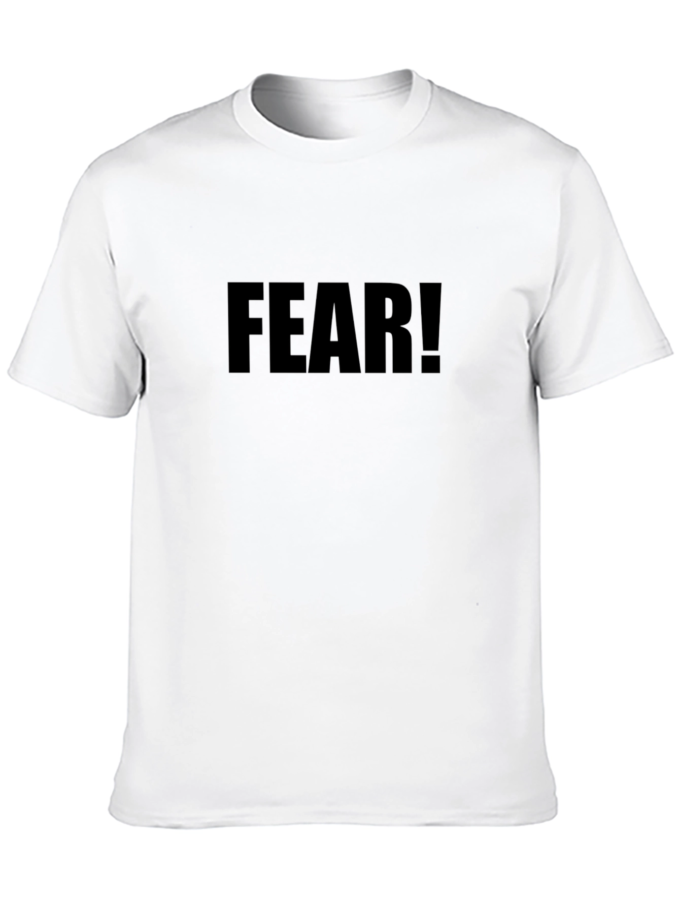 Fear T-Shirt - Bold Statement Tee