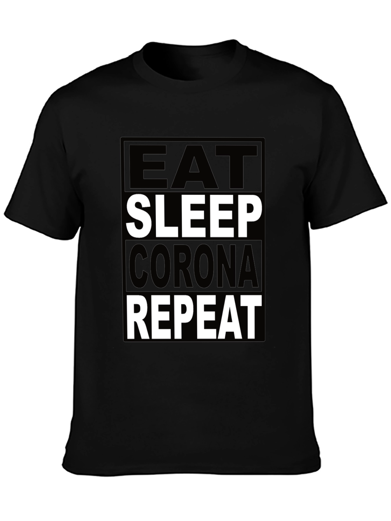 Eat Sleep Corona Repeat T-Shirt