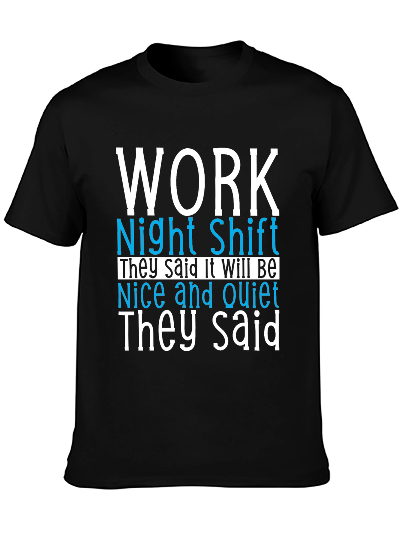 Night Shift Work Humor T-Shirt