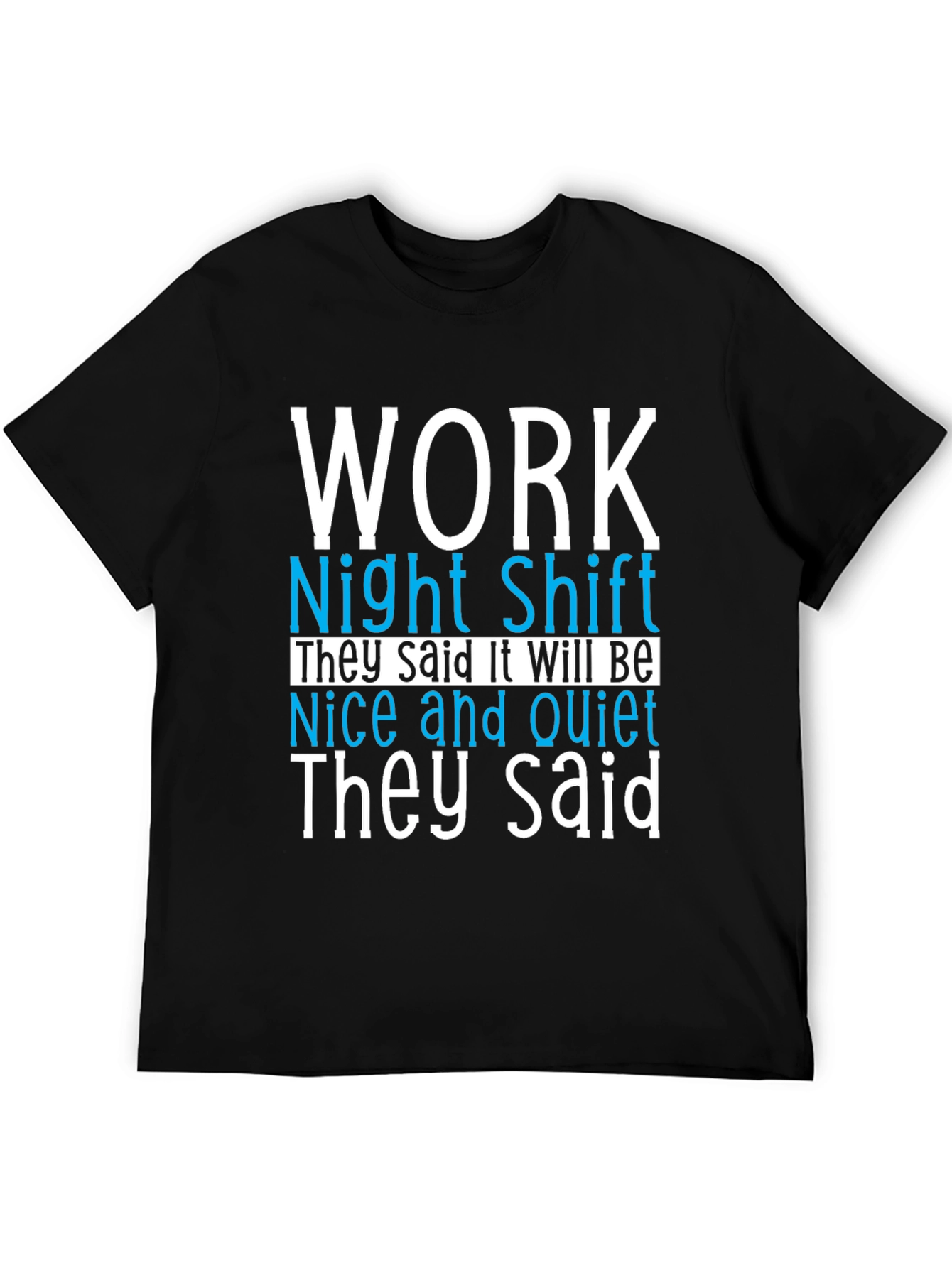 Night Shift Work Humor T-Shirt