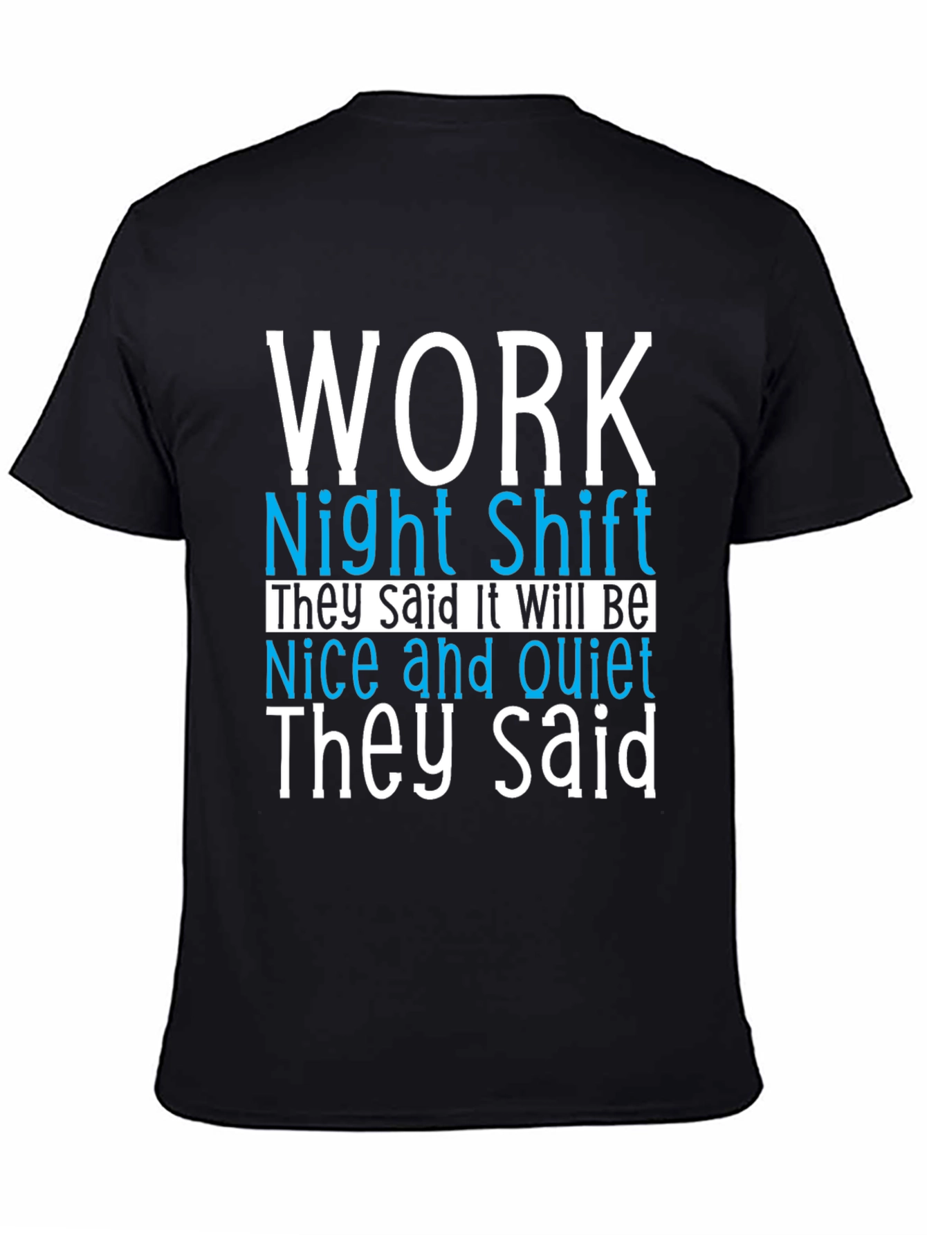 Night Shift Work Humor T-Shirt