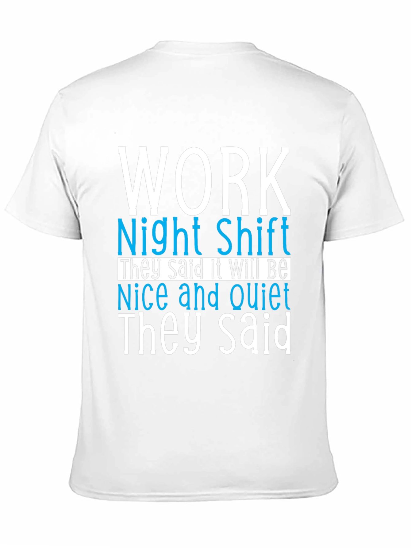 Night Shift Work Humor T-Shirt