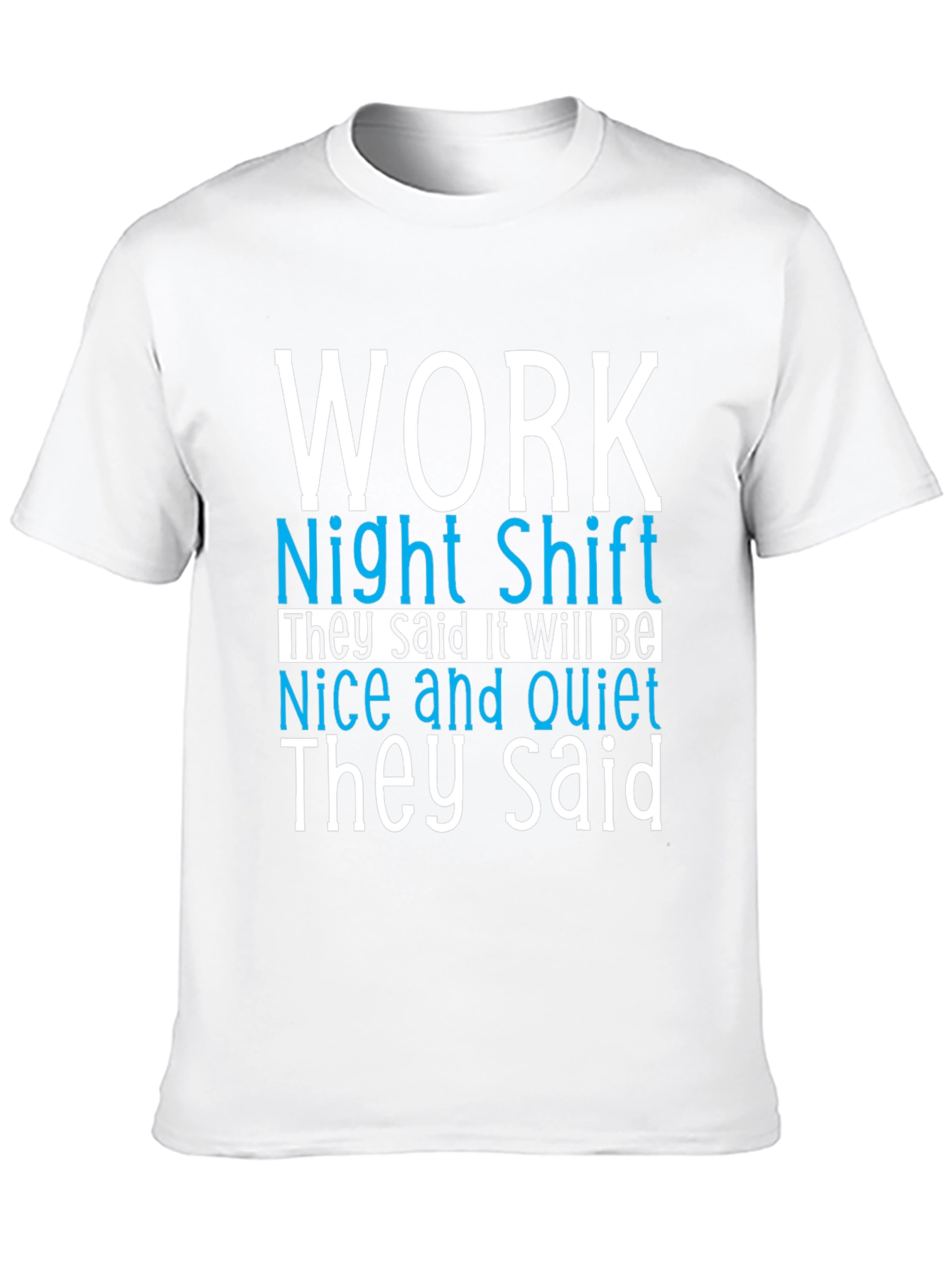 Night Shift Work Humor T-Shirt