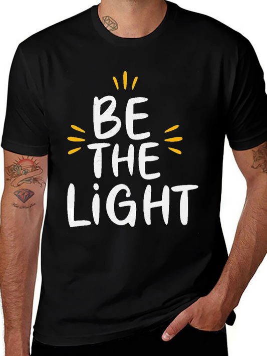 Be The Light Graphic Tee - Motivational Black T-Shirt