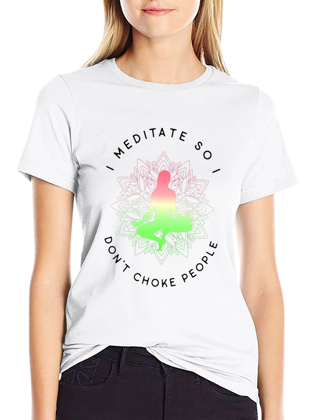 Meditate So I Dont Choke People Graphic Tee