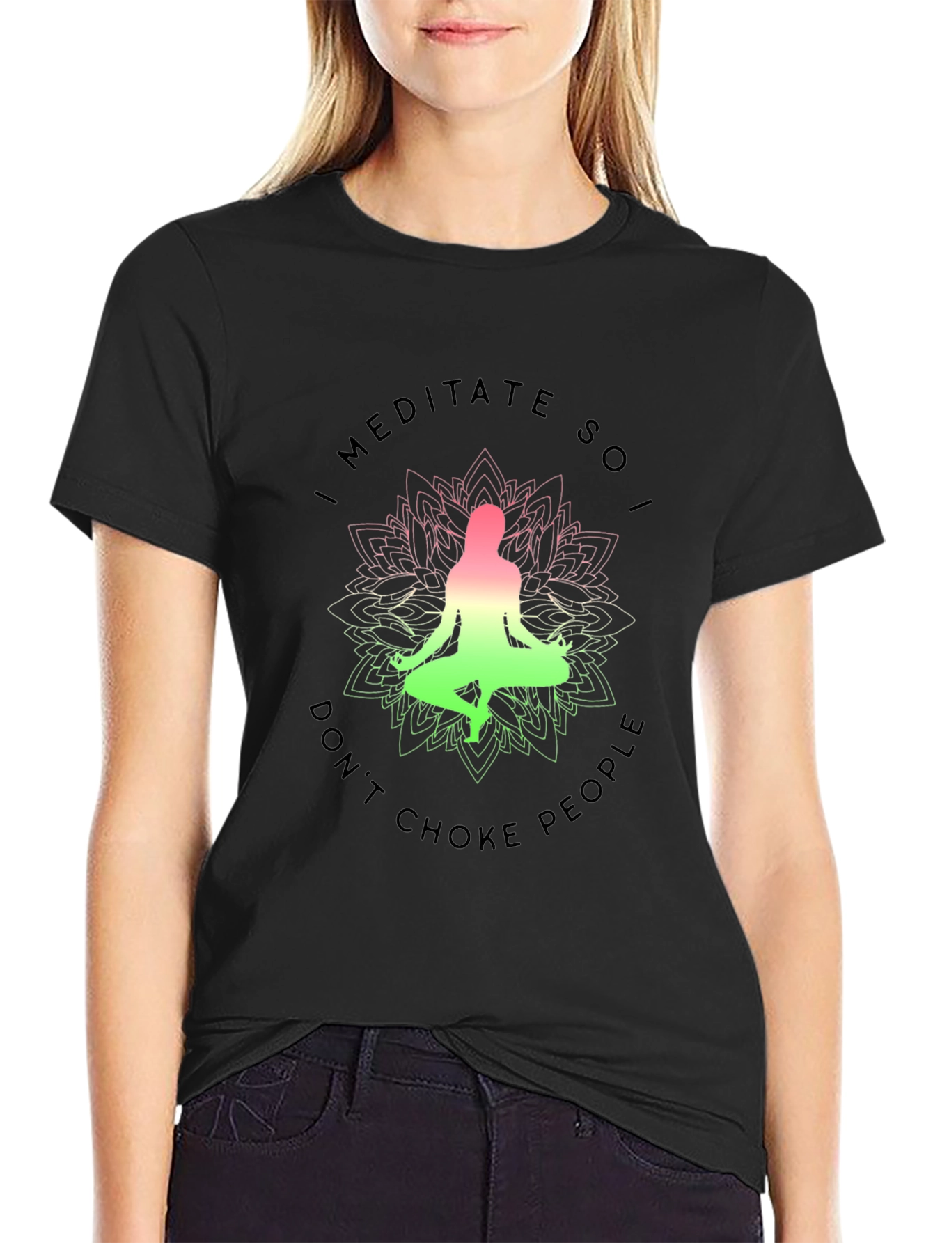 Meditate So I Dont Choke People Graphic Tee