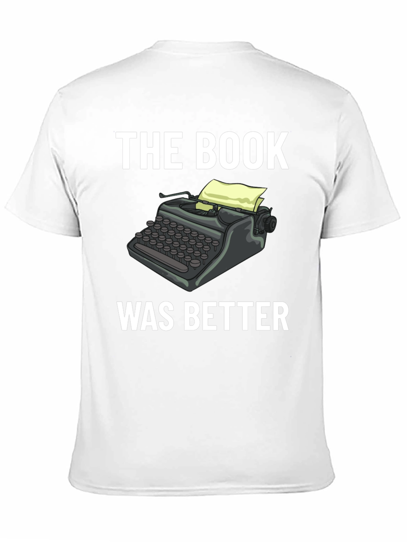 The Book Was Better T-Shirt - Writers Tee
