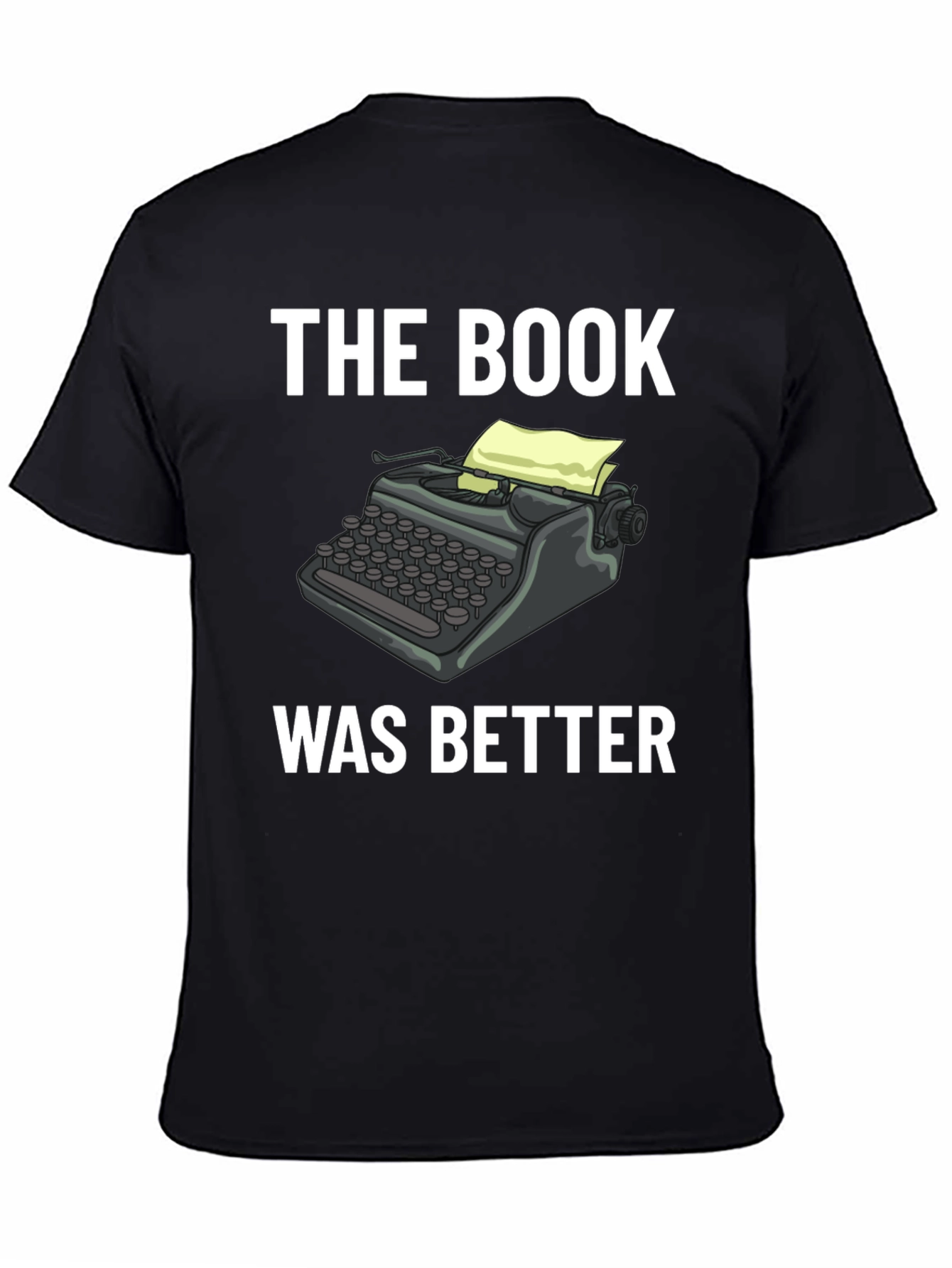 The Book Was Better T-Shirt - Writers Tee