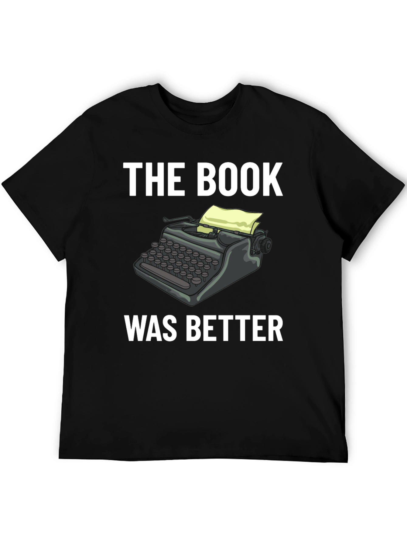The Book Was Better T-Shirt - Writers Tee