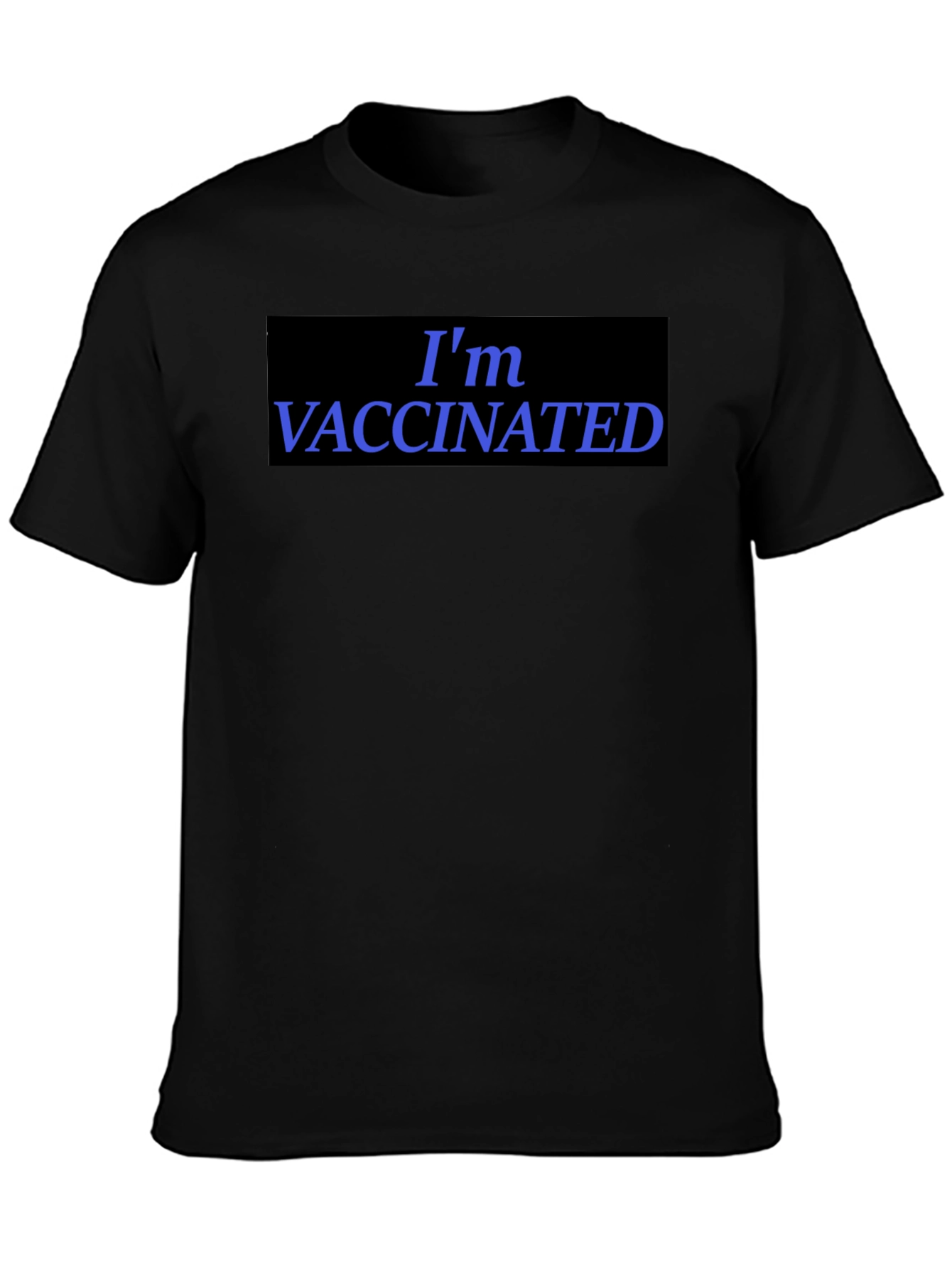 Im Vaccinated Black T-Shirt