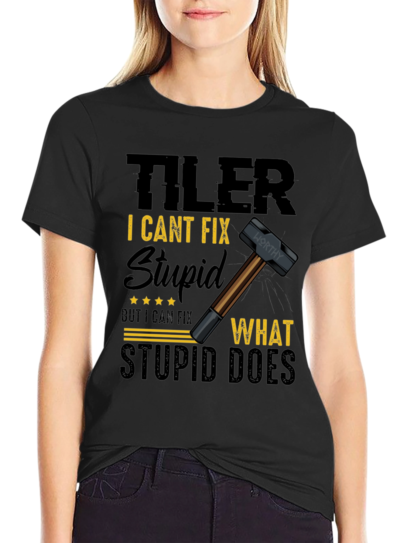 Tiler: I Cant Fix Stupid T-Shirt