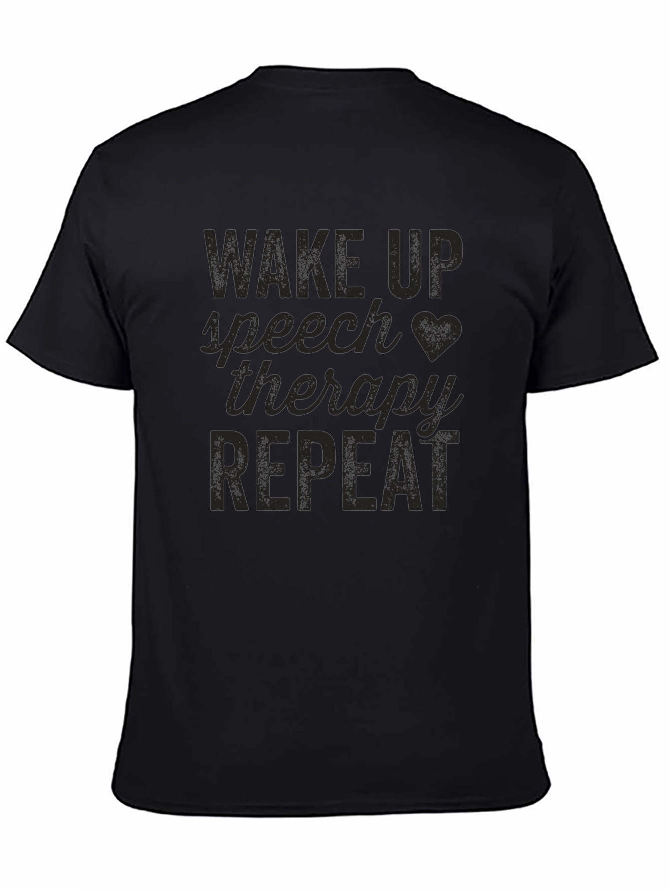 Speech Therapy T-Shirt - Wake Up Therapy Repeat