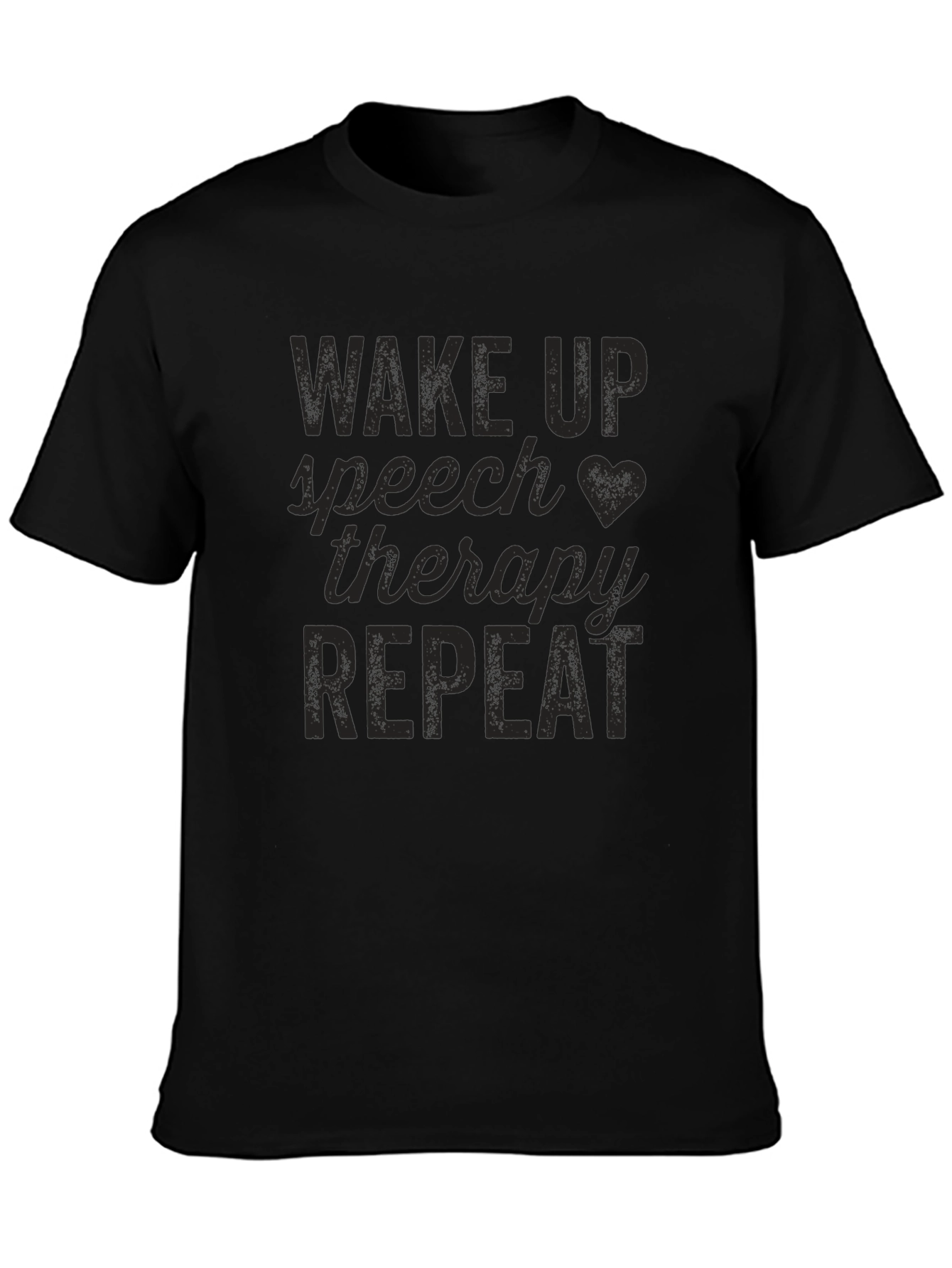 Speech Therapy T-Shirt - Wake Up Therapy Repeat