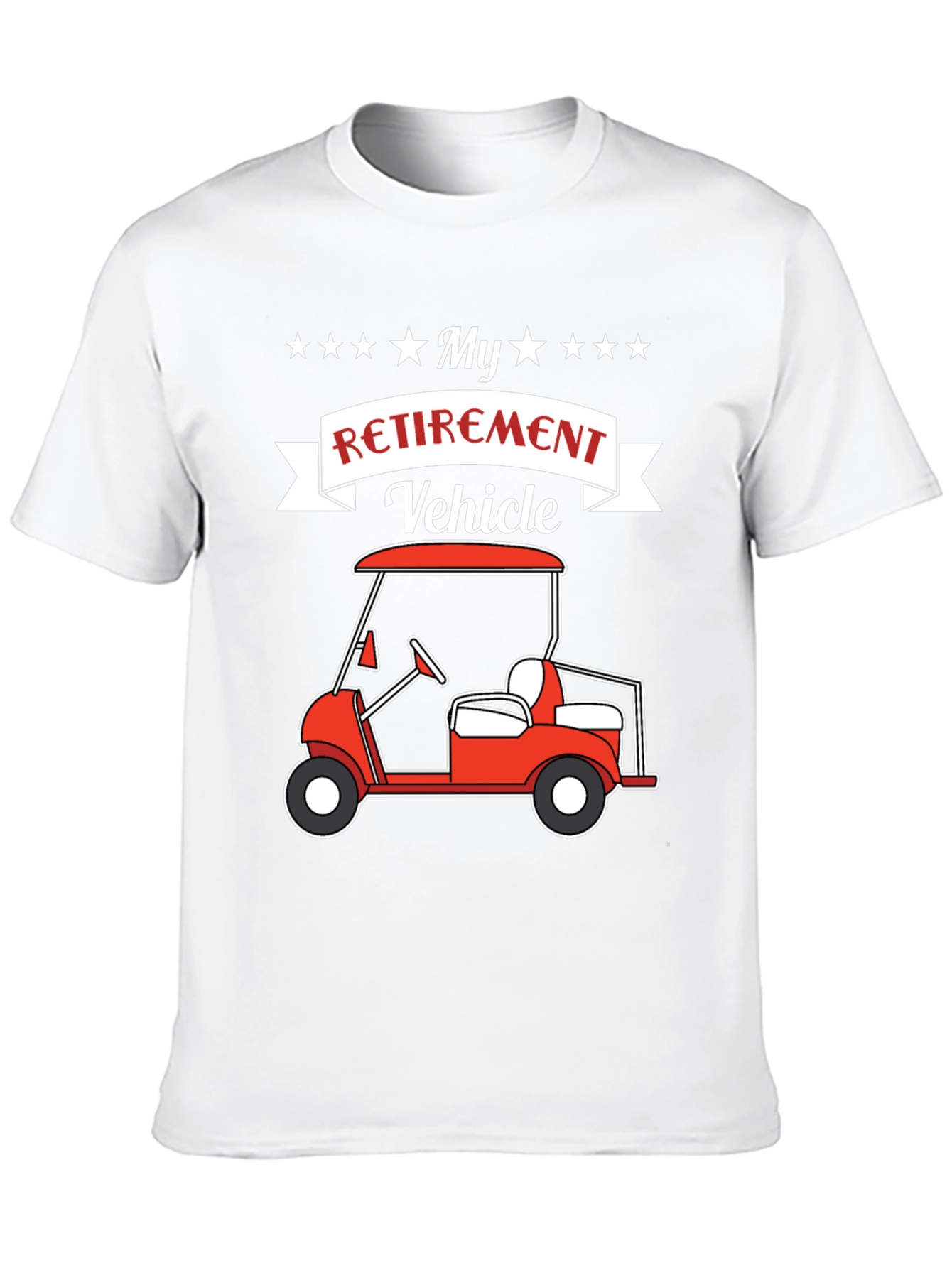 My Retirement Vehicle T-Shirt - Golf Cart Design