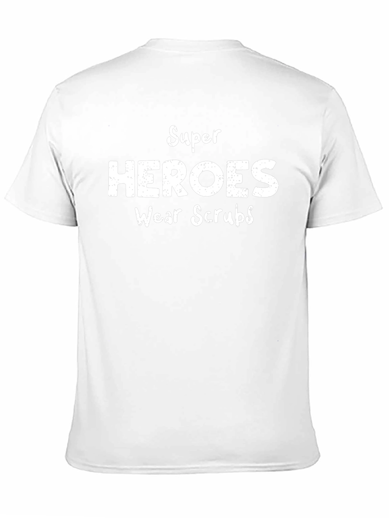 Super Heroes Wear Scrubs Graphic Tee