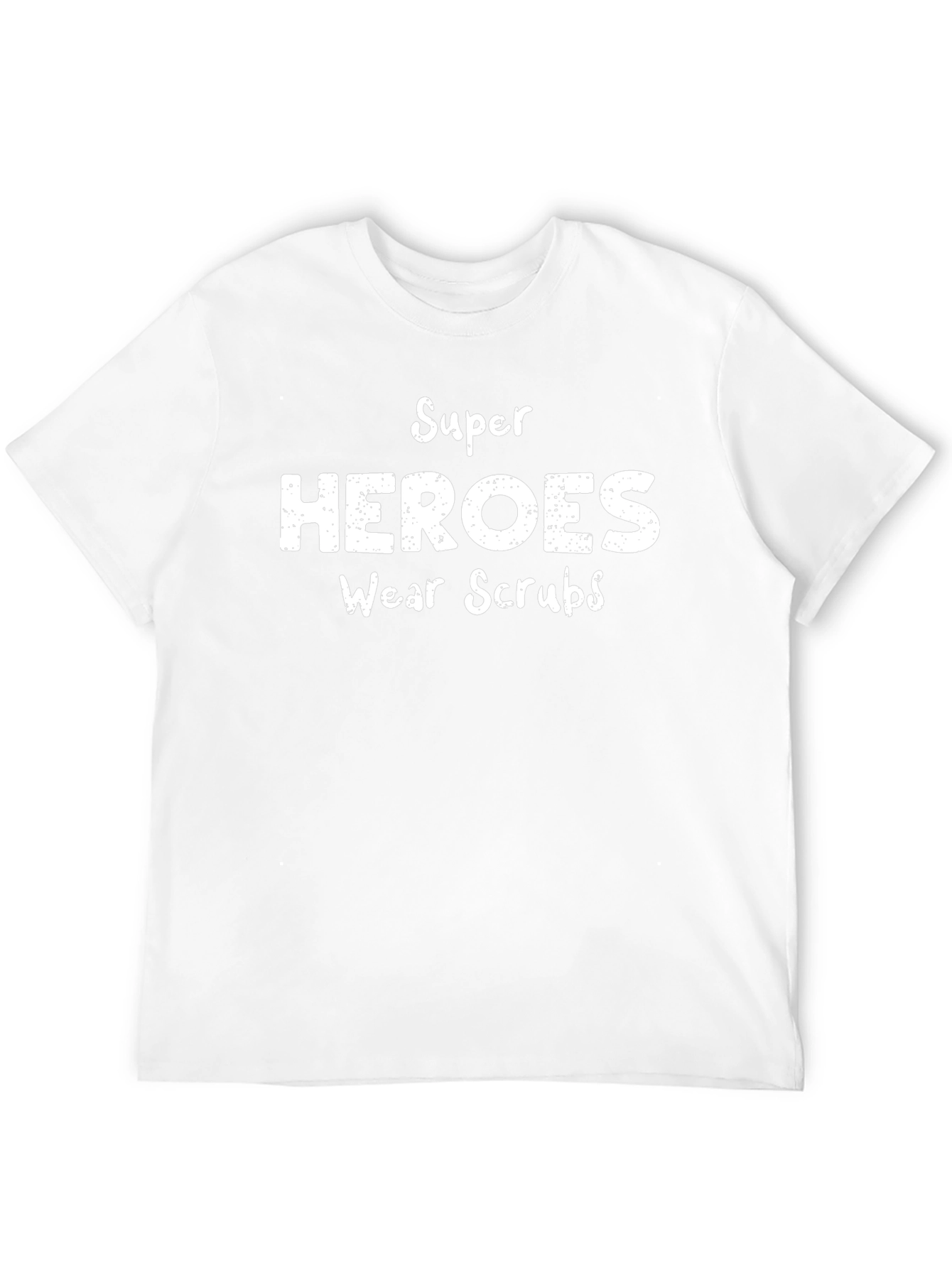 Super Heroes Wear Scrubs Graphic Tee