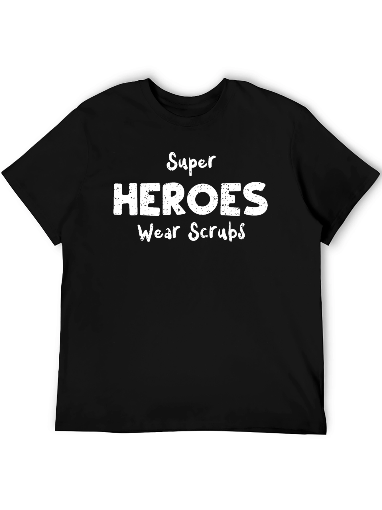 Super Heroes Wear Scrubs Graphic Tee