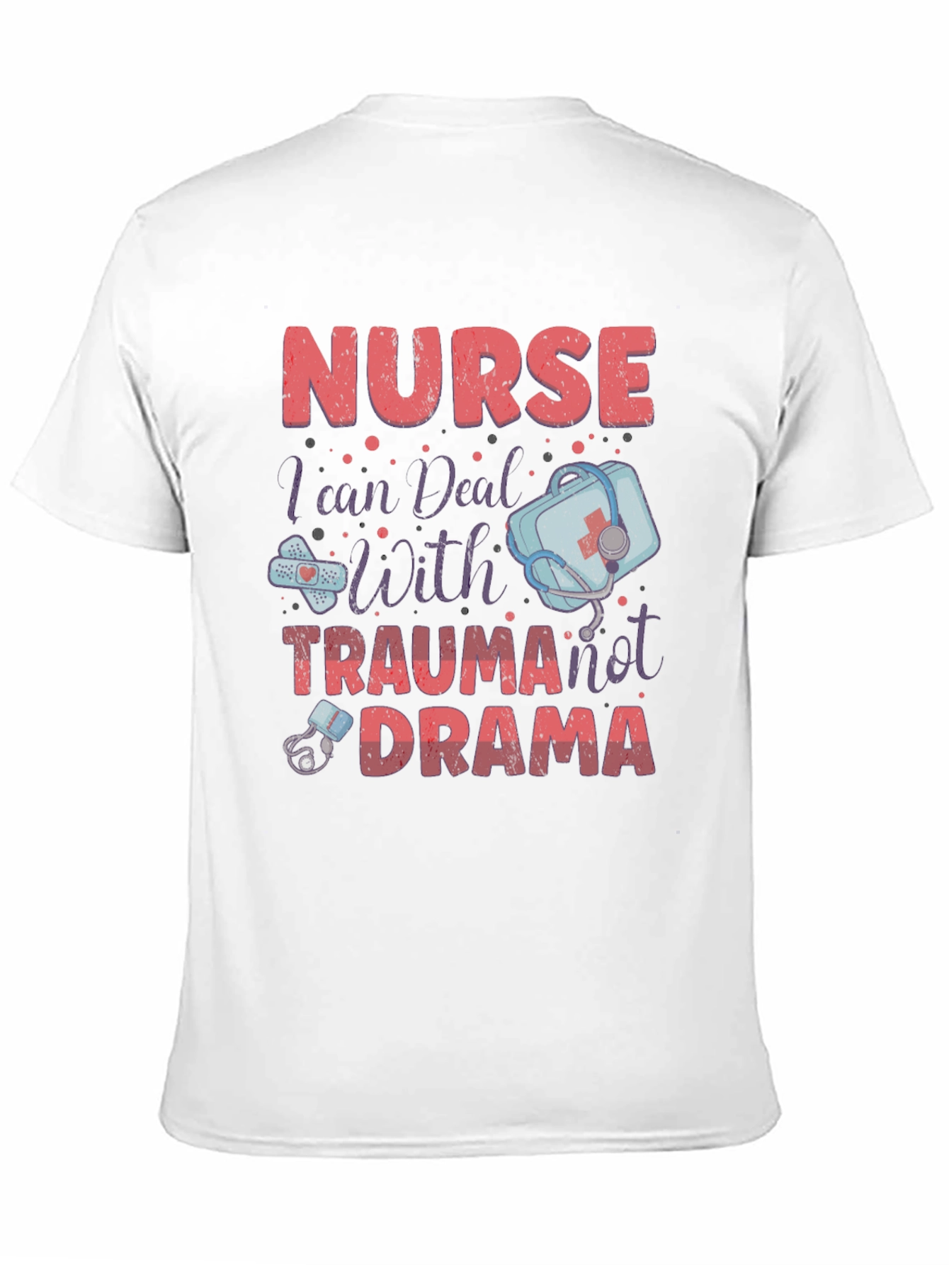 Nurse Trauma Drama Graphic T-Shirt