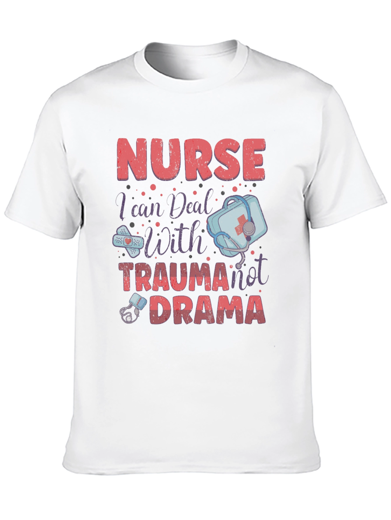Nurse Trauma Drama Graphic T-Shirt