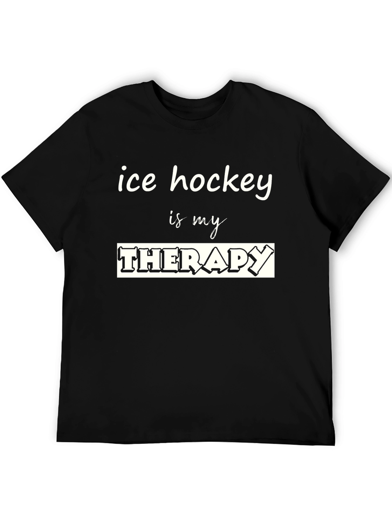 Ice Hockey is My Therapy Black T-Shirt