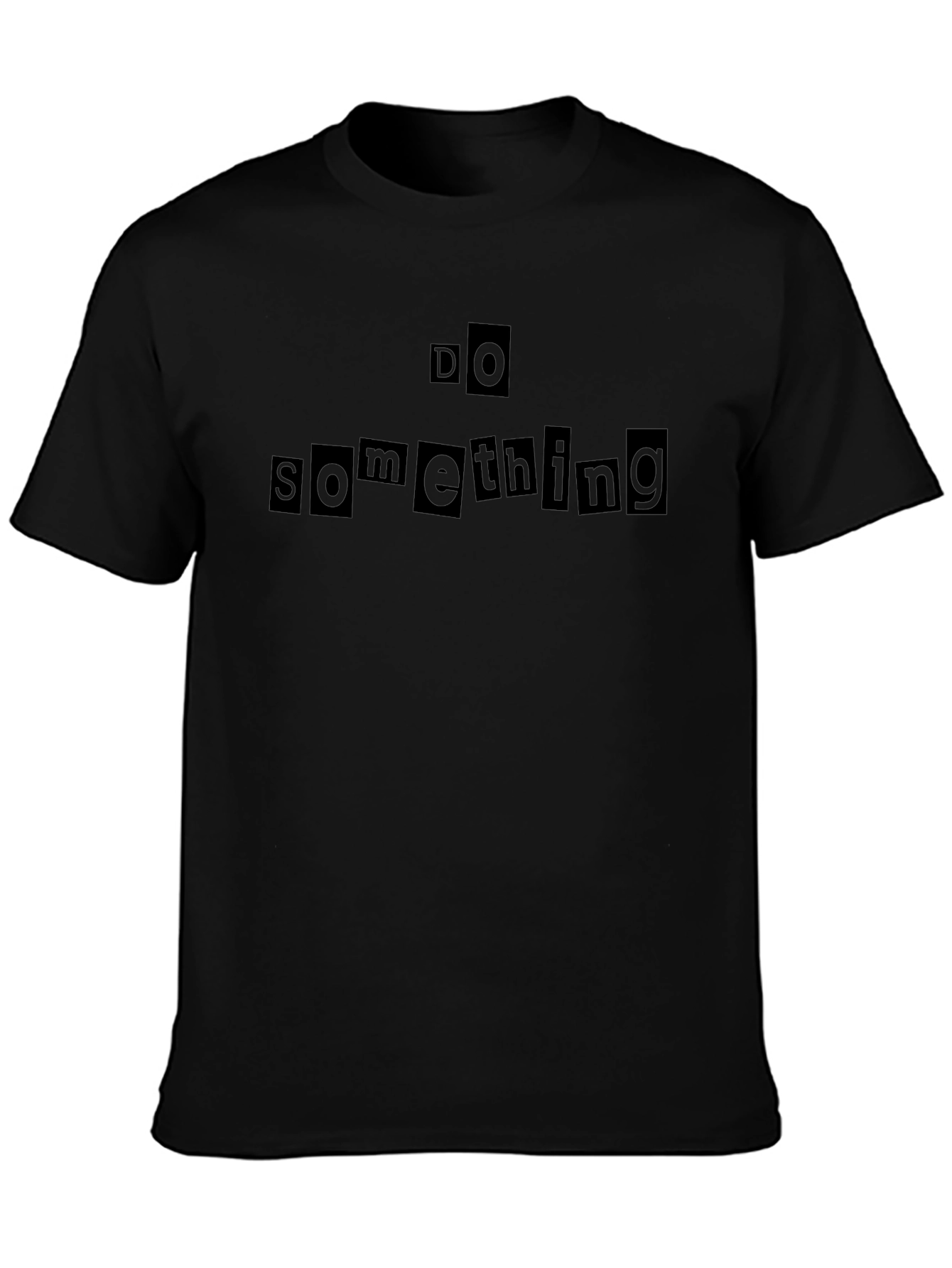 Do Something Graphic T-Shirt
