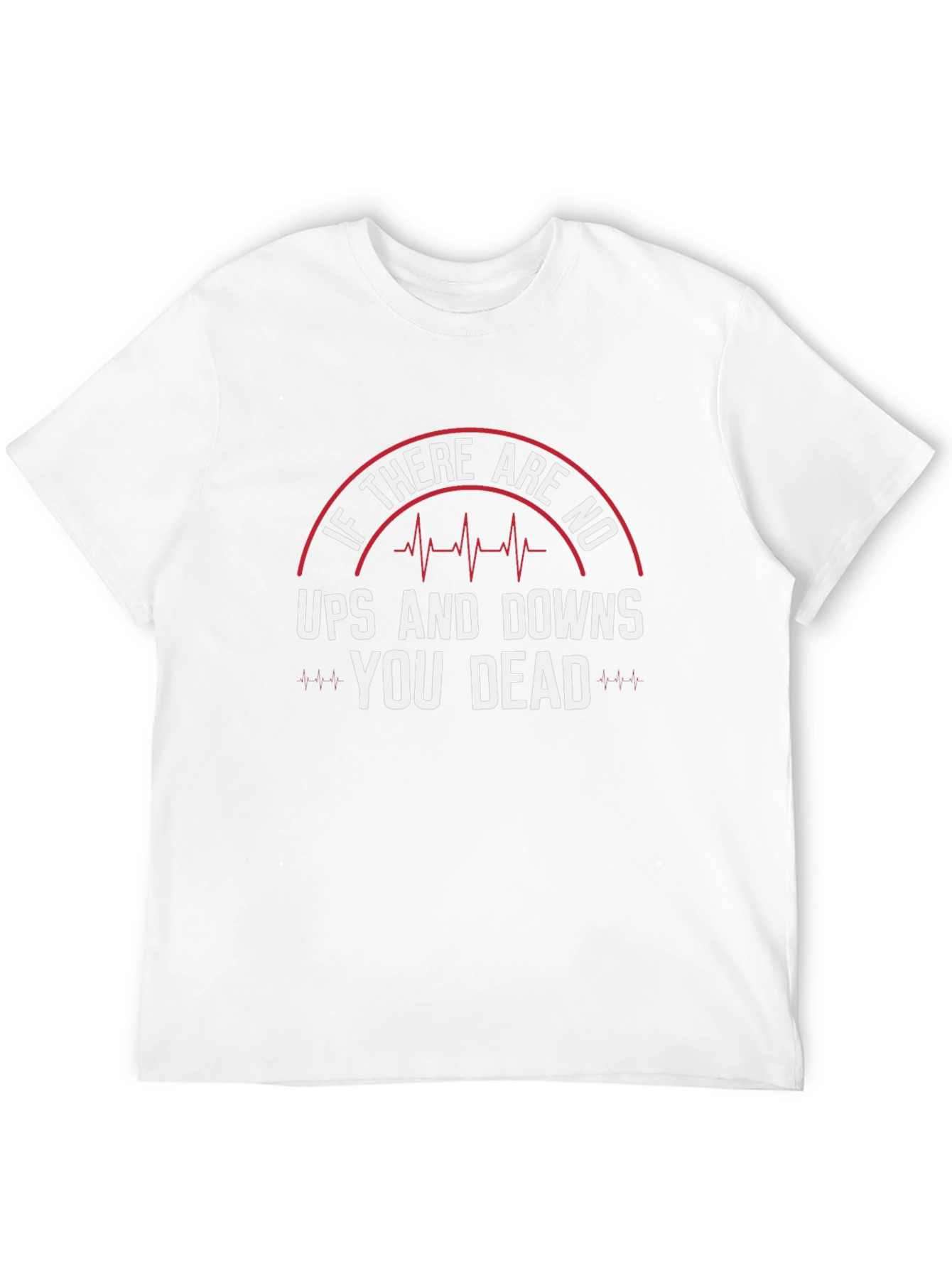 Funny Ups and Downs Graphic T-Shirt