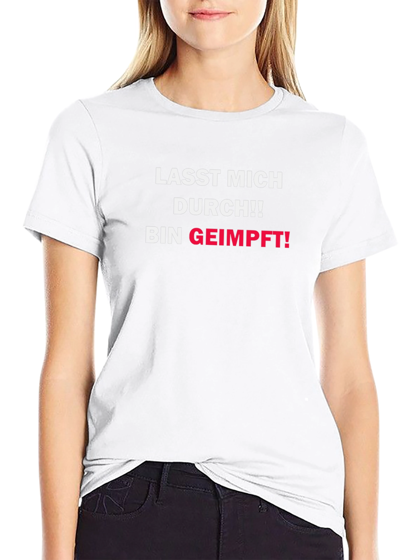 Get Vaccinated T-Shirt - LASST MICH DURCH!! BIN GEIMPFT!