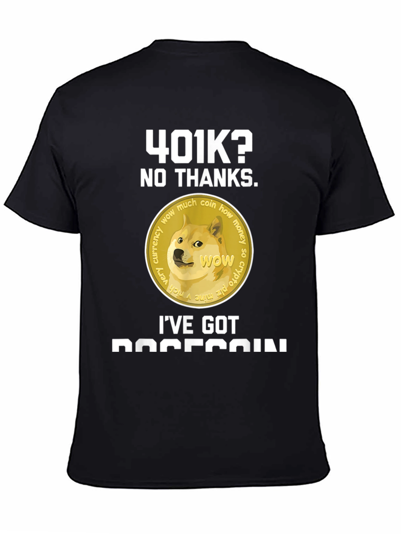 Dogecoin T-Shirt - 401k? No Thanks!