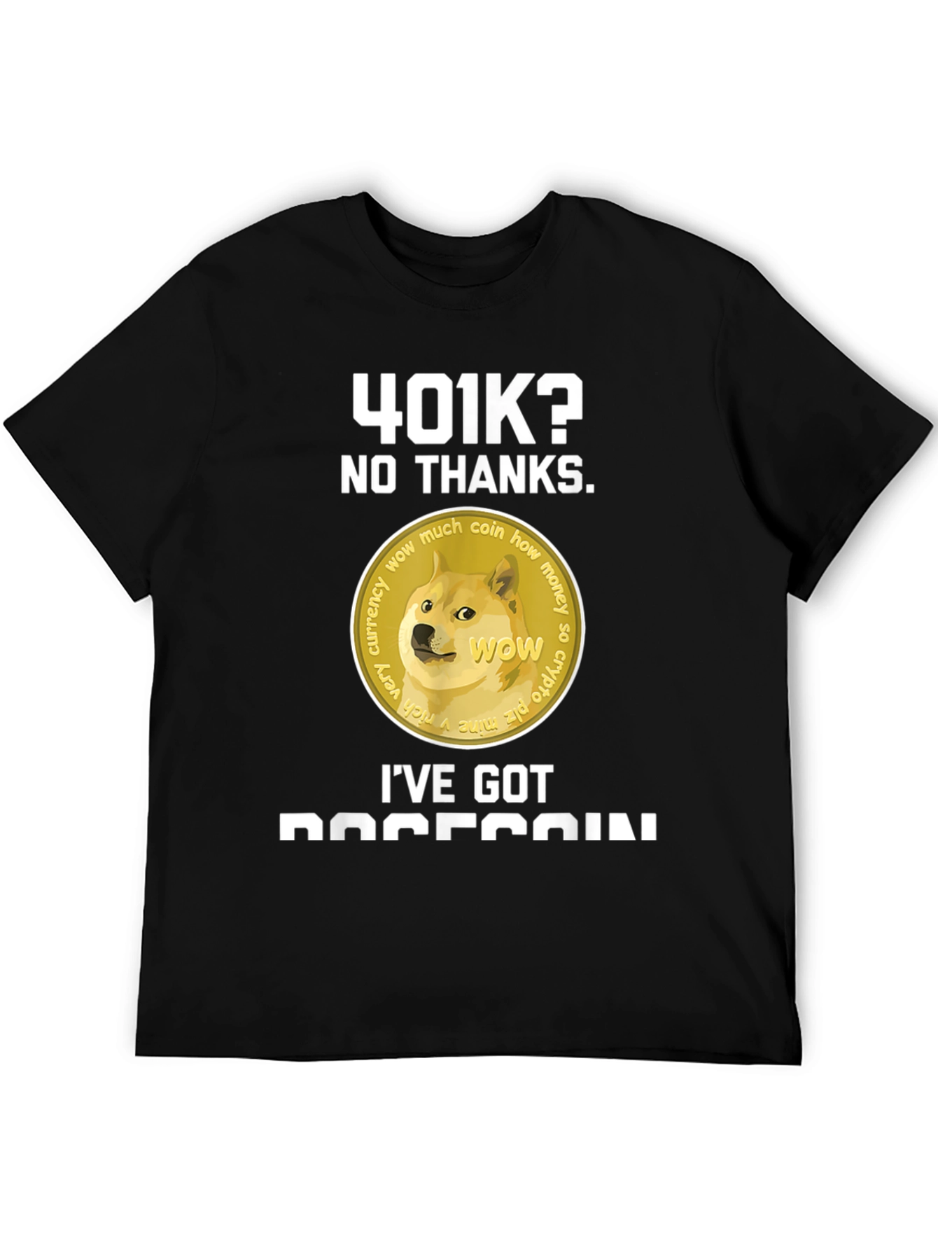 Dogecoin T-Shirt - 401k? No Thanks!