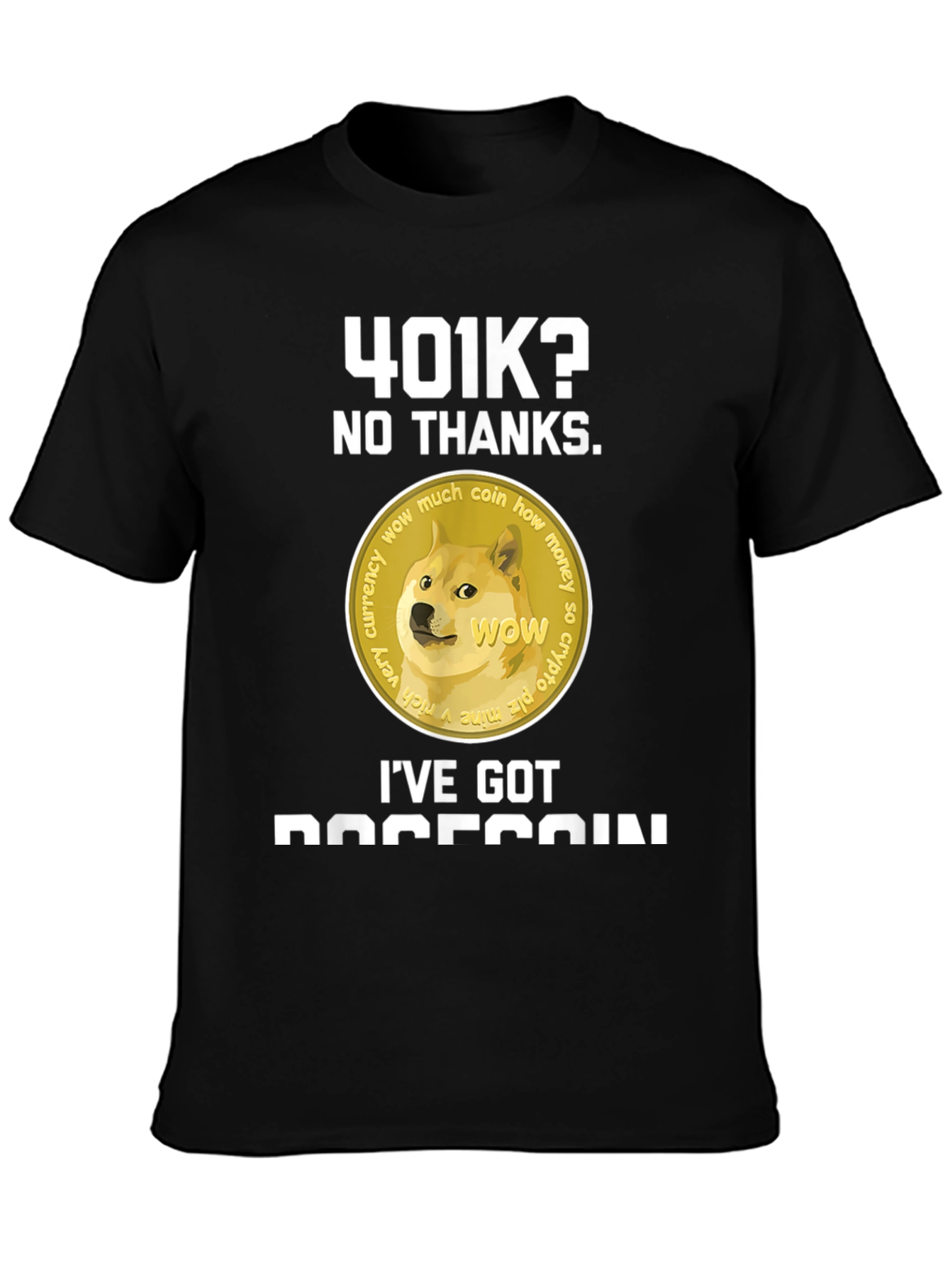 Dogecoin T-Shirt - 401k? No Thanks!