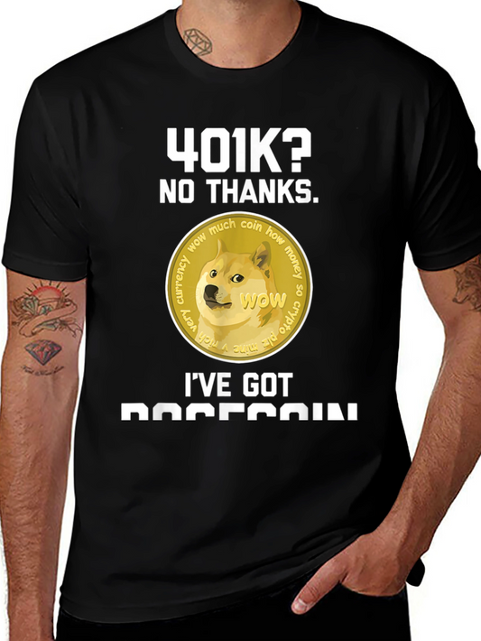 Dogecoin T-Shirt - 401k? No Thanks!